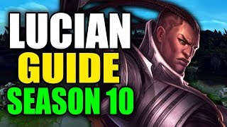 SEASON 10 LUCIAN GAMEPLAY GUIDE  Best Lucian Build Runes Playstyle  League of Legends [upl. by Ofori]