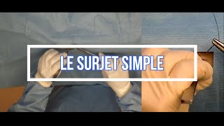 le Surjet simple  technique de suture [upl. by Corson]