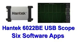 Hantek 6022BE Overview of Six Software Apps with Download Links [upl. by Annorah]