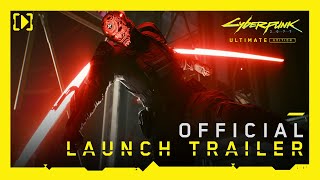 Cyberpunk 2077 Ultimate Edition — Official Launch Trailer [upl. by Eugen]