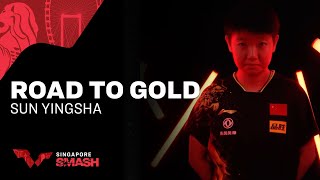 Road to Gold  Sun Yingsha  Singapore Smash 2023 [upl. by Pam]