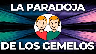 Descubre la Paradoja de los Gemelos [upl. by Drhacir330]