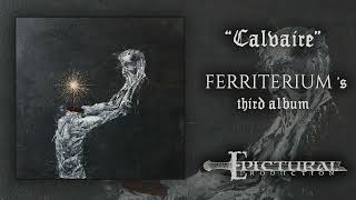 Ferriterium  Calvaire Full Album [upl. by Ingvar]