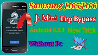 Samsung J105J106 Frp Bypass  J1 mini Prime Google Account unlock Without Pc Android 601 New 2022 [upl. by Anaitit]