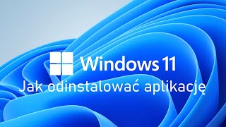 Jak odinstalować aplikację  program w Windows 11 [upl. by Oatis]