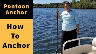 How To Anchor Your Pontoon Boat  Dig IN Anchors 386 3087745 [upl. by Drol423]