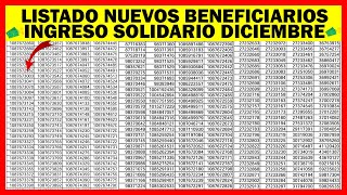 Listado Nuevos Beneficiarios Ingreso Solidario Diciembre  Consulta tu cc [upl. by Landre]