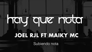 Joel RJL ft Maiky Msi  Hay Que Nota [upl. by Rianon]