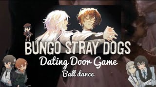 BUNGOU STRAY DOGS  Dating Door Game [upl. by Gervase]