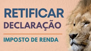 Como Retificar Declaração do Imposto de Renda [upl. by Ingham780]