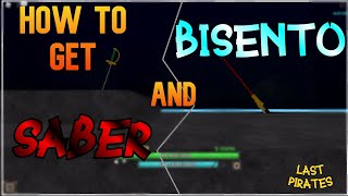 HOW TO GET BISENTO AND SABER  LOCATION Last Pirates [upl. by Elleoj528]