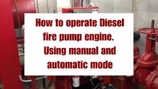 how to operate Diesel fire pump engine using manual and automatic mode [upl. by Eula]