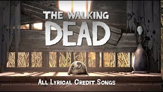 Telltales The Walking Dead  All Credit Songs [upl. by Derdlim39]