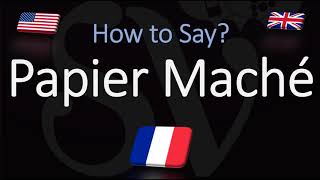 How to Pronounce Papier Maché CORRECTLY [upl. by Wendt132]