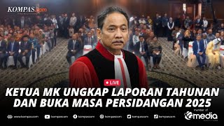 🔴LIVE  Mahkamah Konstitusi Sampaikan Laporan Tahunan 2024 dan Buka Masa Persidangan Tahun 2025 [upl. by Weaks651]