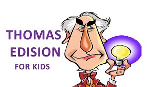 Thomas Edison for Kids How Edison Changed Our Lives [upl. by Gothard]