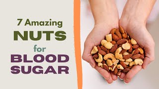 7 Amazing Nuts That Can Bring Blood Sugar Down Blood Sugar Busting Nuts [upl. by Hailat]