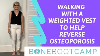 Walking with a Weighted Vest for Osteoporosis [upl. by Sairtemed]