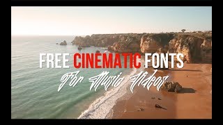 7 Free Cinematic Fonts For Your Next Music Video  Free Download [upl. by Anairol943]