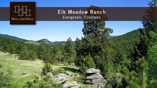 Elk Meadow Ranch  Evergreen Colorado [upl. by Berkow926]