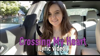 Aubrey Miller  Crossing My Heart Lyric Video [upl. by Ruddy]