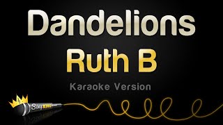 Ruth B  Dandelions Karaoke Version [upl. by Jeramie]