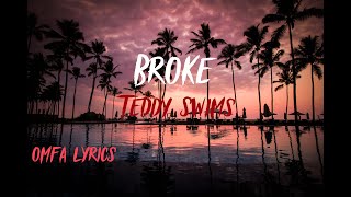 Teddy Swims  Broke Lyrics [upl. by Deanna]