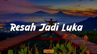 Dj Namun Aku Akan Tetap Di Sini  Dj Resah Jadi Luka  Sad Tiktok Dj Santuy [upl. by Thomasina]