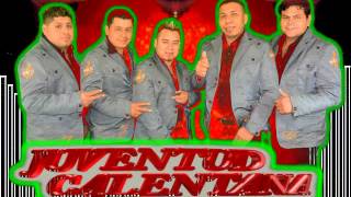 ESE LOCO SOY YO JUVENTUD CALENTANA [upl. by Narok]