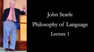 Searle Philosophy of Language lecture 1 [upl. by Ralyat518]