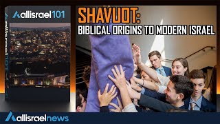 Shavuot in Israel Traditions Customs amp Biblical Meaning [upl. by Isolda104]