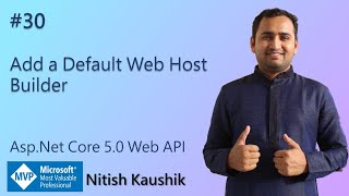 Add a Default Web Host Builder  ASPNET Core 50 Web API tutorial [upl. by Rebor327]