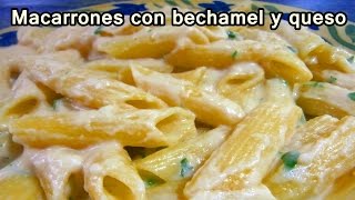 MACARRONES CON BECHAMEL Y QUESO  Recetas De Cocina Faciles y Rapidas y Economicas  Comidas ricas [upl. by Memberg]