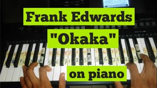 Frank Edwards Okaka On Piano [upl. by Procora]