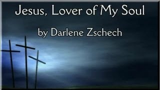 Jesus Lover of My Soul with Lyrics [upl. by Allegra501]