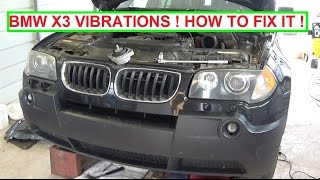 BMW x3 e83 VIBRATIONS  How to Fix Vibrations and what is causing your BMW to vibrate [upl. by Rabjohn]