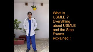 What is USMLE  Everything about USMLE and the Step Exams explained [upl. by Aihsetan]