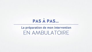 Votre prise en charge en ambulatoire [upl. by Yemerej589]