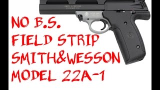 No BS Field Strip Smith amp Wesson Model 22A1 [upl. by Neukam]