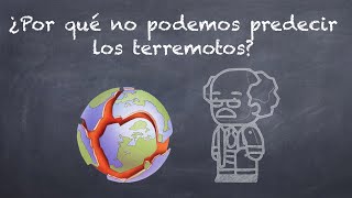 ¿POR QUÉ NO PODEMOS PREDECIR LOS TERREMOTOS [upl. by Enialahs490]