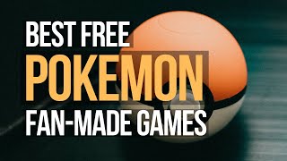 Best Free Pokemon FanMade Games [upl. by Adihsar]