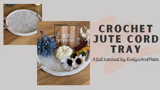 Crochet Jute Cord Tray With Handles A Full Tutorial [upl. by Goldsworthy]