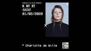 Charlotte de Witte presents KNTXT Charlotte de Witte 01022020 [upl. by Anotyad810]