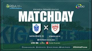 Rayon Sports 13 Etincelles FC  Rwanda Premier League Day 26 [upl. by Sherye]