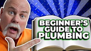 So You Want to Be a Plumber  Beginners Guide to Plumbing [upl. by Salvador683]