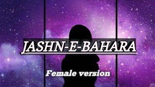 JASHNEBAHARA  Female version with English lyrics [upl. by Notniv]