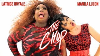 Latrice Royale amp Manila Luzon  The Chop Official Music Video [upl. by Isoj]