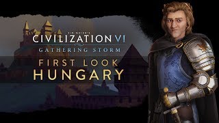 Civilization VI Gathering Storm  First Look Hungary [upl. by Lowenstein118]