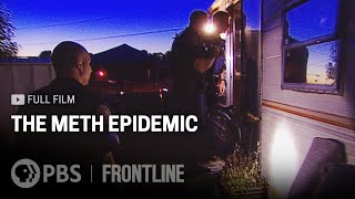 The Meth Epidemic full documentary  FRONTLINE [upl. by Nhguavaj]