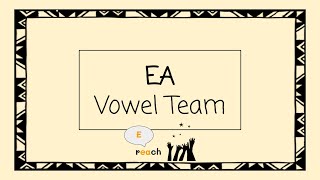 EA Vowel Team Long E  4 Minute Phonics [upl. by Irat]